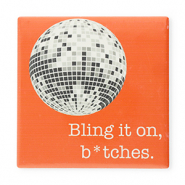 BY31® Tile with quotes "Bling it on, b*tches." Warm Orange-White-Grey